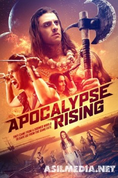 Апокалипсис начинается / Apocalypse Rising (Ричард Лоури) [2018]