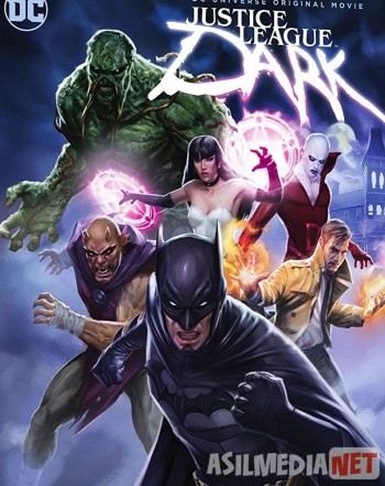 Тёмная Лига справедливости 2017 / Justice League Dark / Tas-IX skachat