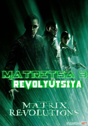 Matritsa 3 / Matrix 3 / Matriks 3 Inqilob / Revolyutsiya Uzbek tilida 2003 HD O'zbek tarjima tas-ix skachat