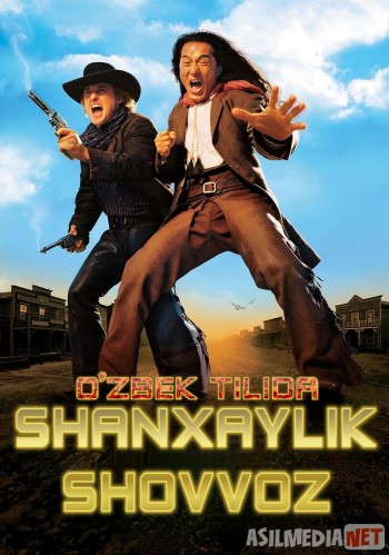 Shanxaylik shovvoz / Shangxaylik shovoz Jeki Chan kinosi Uzbek tilida 2000 HD O'zbek tarjima tas-ix skachat