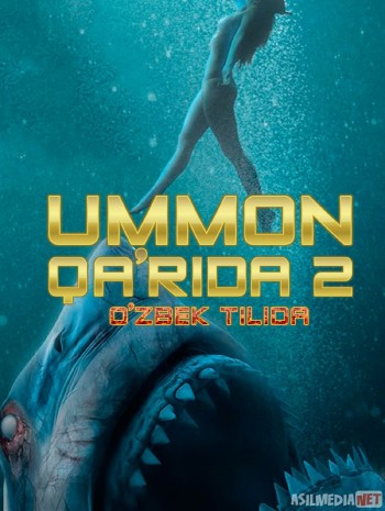 Ummon qa'rida 2 / 47 metr pastga 2 / Moviy Tubsizlik 2 Uzbek tilida 2019 O'zbekcha tarjima kino HD