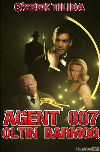 Agent 007 Oltin barmoq / Goldfinger 1964 Full HD O'zbek tarjima tas-ix skachat