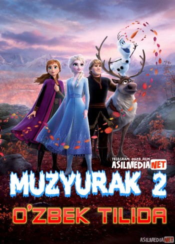 Muzyurak 2 O'zbek tilida 2019 Uzbekcha tarjima / Холодное сердце 2 / Frozen II / Tas-IX skachat