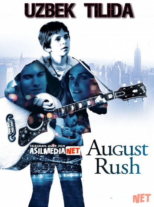 August Rush / Avgust Rash Uzbek tilida 2007 kino HD