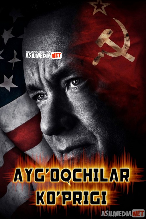 Ayg'oqchilar ko'prigi / Josuslar ko'prigi Uzbek tilida 2015 kino HD