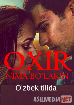 Oxir nima bo'larkin / Nima bo'lar ekan Uzbek tilida O'zbekcha tarjima kino HD